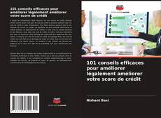 Couverture de 101 conseils efficaces pour améliorer légalement améliorer votre score de crédit