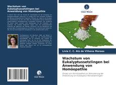 Capa do livro de Wachstum von Eukalyptussetzlingen bei Anwendung von Homöopathie 