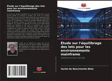 Buchcover von Étude sur l'équilibrage des lots pour les environnements mainframe