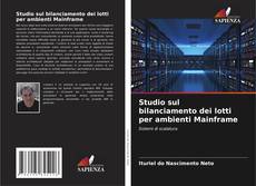 Studio sul bilanciamento dei lotti per ambienti Mainframe的封面