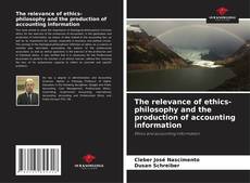 Buchcover von The relevance of ethics-philosophy and the production of accounting information