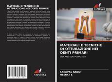 Couverture de MATERIALI E TECNICHE DI OTTURAZIONE NEI DENTI PRIMARI