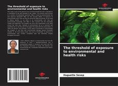 Capa do livro de The threshold of exposure to environmental and health risks 