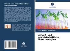 Portada del libro de Umwelt- und landwirtschaftliche Biotechnologien