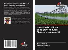 Couverture de L'economia politica dello Stato di Kogi: Risorse e opportunità