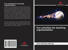 Couverture de Fun activities for teaching argumentation