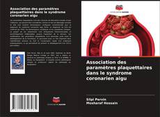 Capa do livro de Association des paramètres plaquettaires dans le syndrome coronarien aigu 