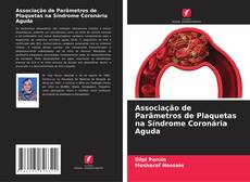 Buchcover von Associação de Parâmetros de Plaquetas na Síndrome Coronária Aguda