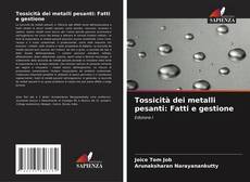 Bookcover of Tossicità dei metalli pesanti: Fatti e gestione