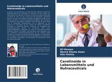 Carotinoide in Lebensmitteln und Nutraceuticals kitap kapağı