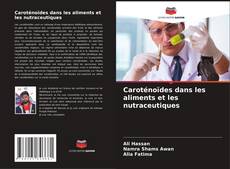 Bookcover of Caroténoïdes dans les aliments et les nutraceutiques