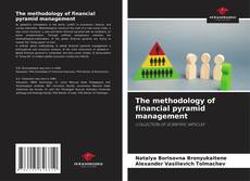Bookcover of The methodology of financial pyramid management