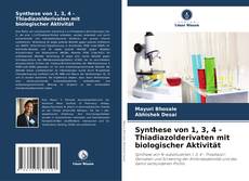 Capa do livro de Synthese von 1, 3, 4 - Thiadiazolderivaten mit biologischer Aktivität 