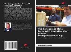 Copertina di The Senegalese state faced with aspirations for greater senegalisation plus p