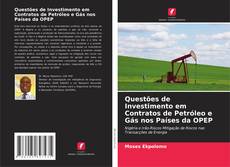 Portada del libro de Questões de Investimento em Contratos de Petróleo e Gás nos Países da OPEP