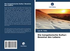 Capa do livro de Die kongolesische Kultur: Beweise des Lebens 