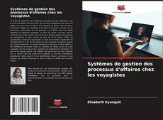 Buchcover von Systèmes de gestion des processus d'affaires chez les voyagistes