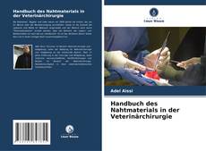 Handbuch des Nahtmaterials in der Veterinärchirurgie kitap kapağı