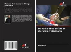 Borítókép a  Manuale delle suture in chirurgia veterinaria - hoz