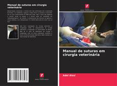 Manual de suturas em cirurgia veterinária的封面