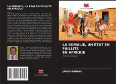 Buchcover von LA SOMALIE, UN ÉTAT EN FAILLITE EN AFRIQUE