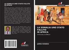 Copertina di LA SOMALIA UNO STATO FALLITO IN AFRICA