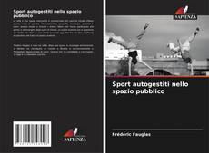 Copertina di Sport autogestiti nello spazio pubblico