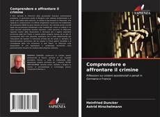 Capa do livro de Comprendere e affrontare il crimine 