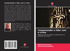 Compreender e lidar com o crime的封面