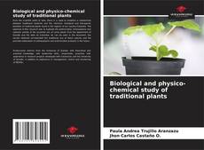 Couverture de Biological and physico-chemical study of traditional plants