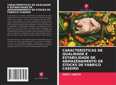 Portada del libro de CARACTERÍSTICAS DE QUALIDADE E ESTABILIDADE DE ARMAZENAMENTO DE STOCKS DE FABRICO CASEIRO