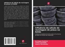 Portada del libro de Influência da adição de reciclagem de pneus no betão