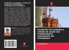 Portada del libro de Condições de trabalho e estado de saúde dos trabalhadores contratuais em Coimbatore