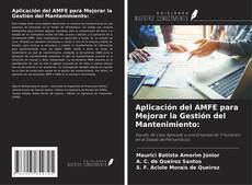 Bookcover of Aplicación del AMFE para Mejorar la Gestión del Mantenimiento: