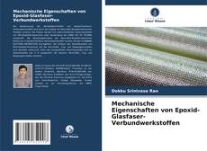 Mechanische Eigenschaften von Epoxid-Glasfaser-Verbundwerkstoffen kitap kapağı
