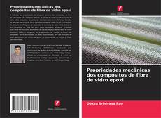 Buchcover von Propriedades mecânicas dos compósitos de fibra de vidro epoxi