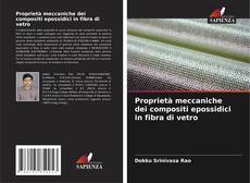 Proprietà meccaniche dei compositi epossidici in fibra di vetro的封面