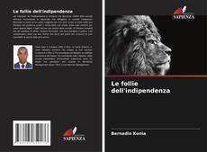 Couverture de Le follie dell'indipendenza