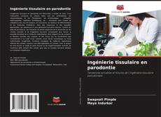 Bookcover of Ingénierie tissulaire en parodontie
