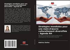 Couverture de Stratégies mondiales pour une main-d'œuvre culturellement diversifiée : Agenda RH