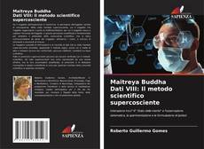 Maitreya Buddha Dati VIII: Il metodo scientifico supercosciente kitap kapağı
