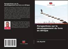 Portada del libro de Perspectives sur le développement du livre en Afrique