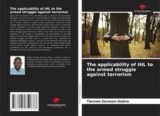 Capa do livro de The applicability of IHL to the armed struggle against terrorism 