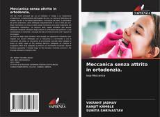 Couverture de Meccanica senza attrito in ortodonzia.