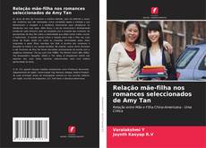Capa do livro de Relação mãe-filha nos romances seleccionados de Amy Tan 