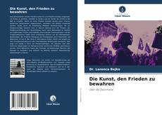 Capa do livro de Die Kunst, den Frieden zu bewahren 