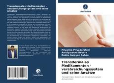 Transdermales Medikamenten - verabreichungssystem und seine Ansätze的封面