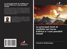 Le principali fonti di conflitto nel Corno d'Africa e i suoi possibili rimedi kitap kapağı