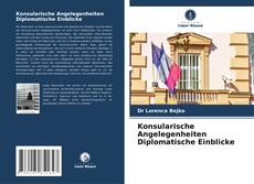 Couverture de Konsularische Angelegenheiten Diplomatische Einblicke