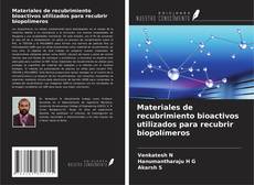 Обложка Materiales de recubrimiento bioactivos utilizados para recubrir biopolímeros